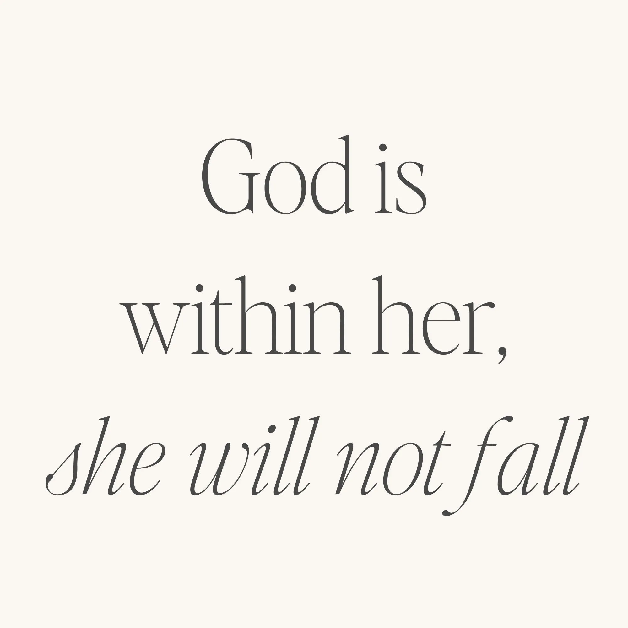 God Is Within Her, She Will Not Fall (no ink)
