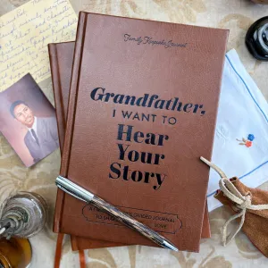Grandfather, I Want to Hear Your Story; Heirloom Edition Journal