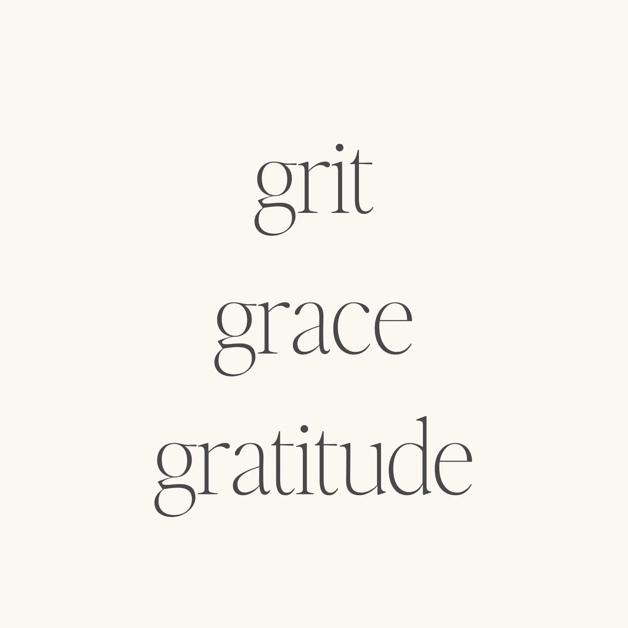 Grit Grace Gratitude (no ink)