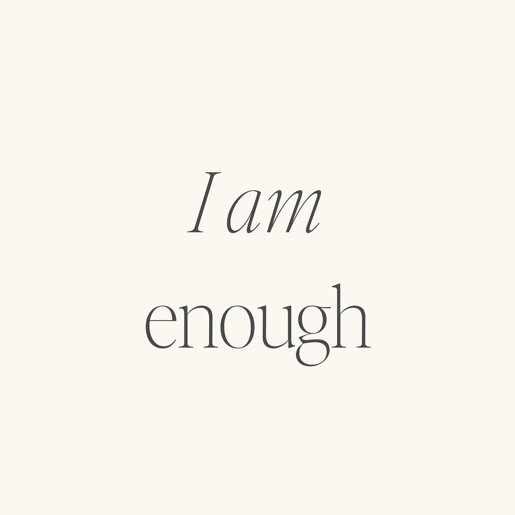 I Am Enough